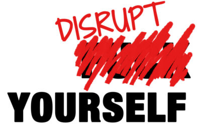 Disrupt Yourself